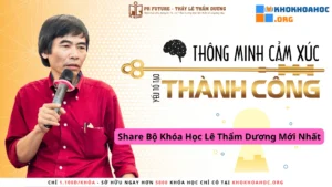 Bộ Khóa Học Lê Thẩm Dương Mới Nhất